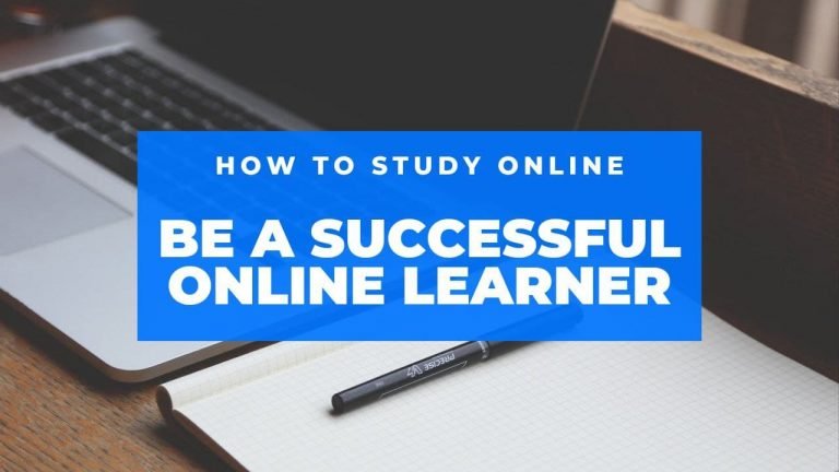 How to study online : Be a successful online learner